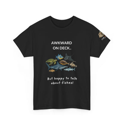 T-Shirt Black / S Awkward on Deck but Happy to Talk About Fishies T-Shirt - Funny Snorkel & Dive Tee for Ocean Lovers Awkward on Deck but Happy to Talk About Fishies T-Shirt - Funny Snorkel & Dive Tee for Ocean Lovers