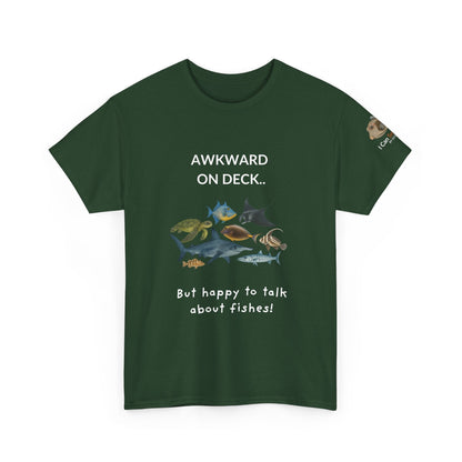 T-Shirt forest Green / S Awkward on Deck but Happy to Talk About Fishies T-Shirt - Funny Snorkel & Dive Tee for Ocean Lovers Awkward on Deck but Happy to Talk About Fishies T-Shirt - Funny Snorkel & Dive Tee for Ocean Lovers
