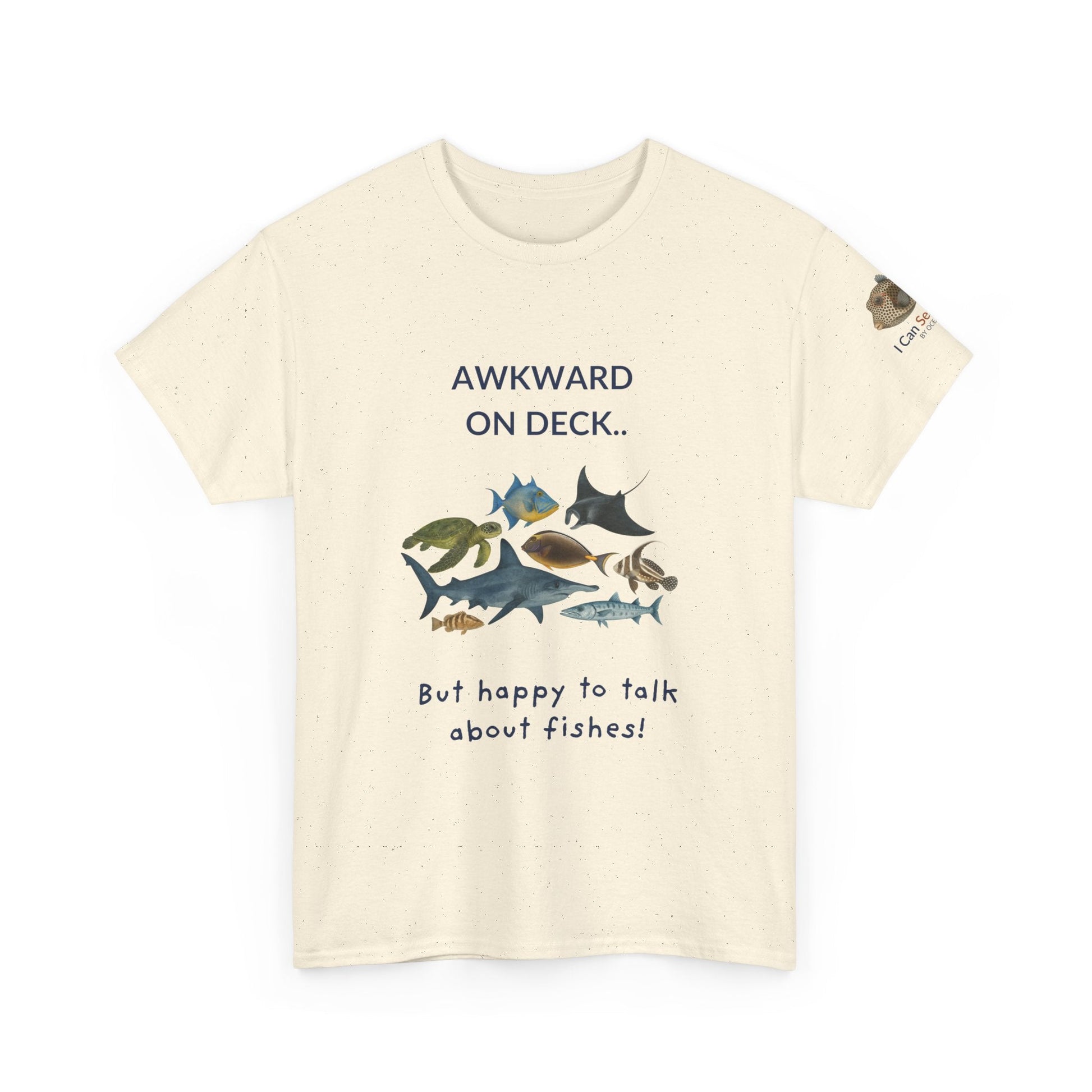 T-Shirt Natural / S Awkward on Deck but Happy to Talk About Fishies T-Shirt - Funny Snorkel & Dive Tee for Ocean Lovers Awkward on Deck but Happy to Talk About Fishies T-Shirt - Funny Snorkel & Dive Tee for Ocean Lovers