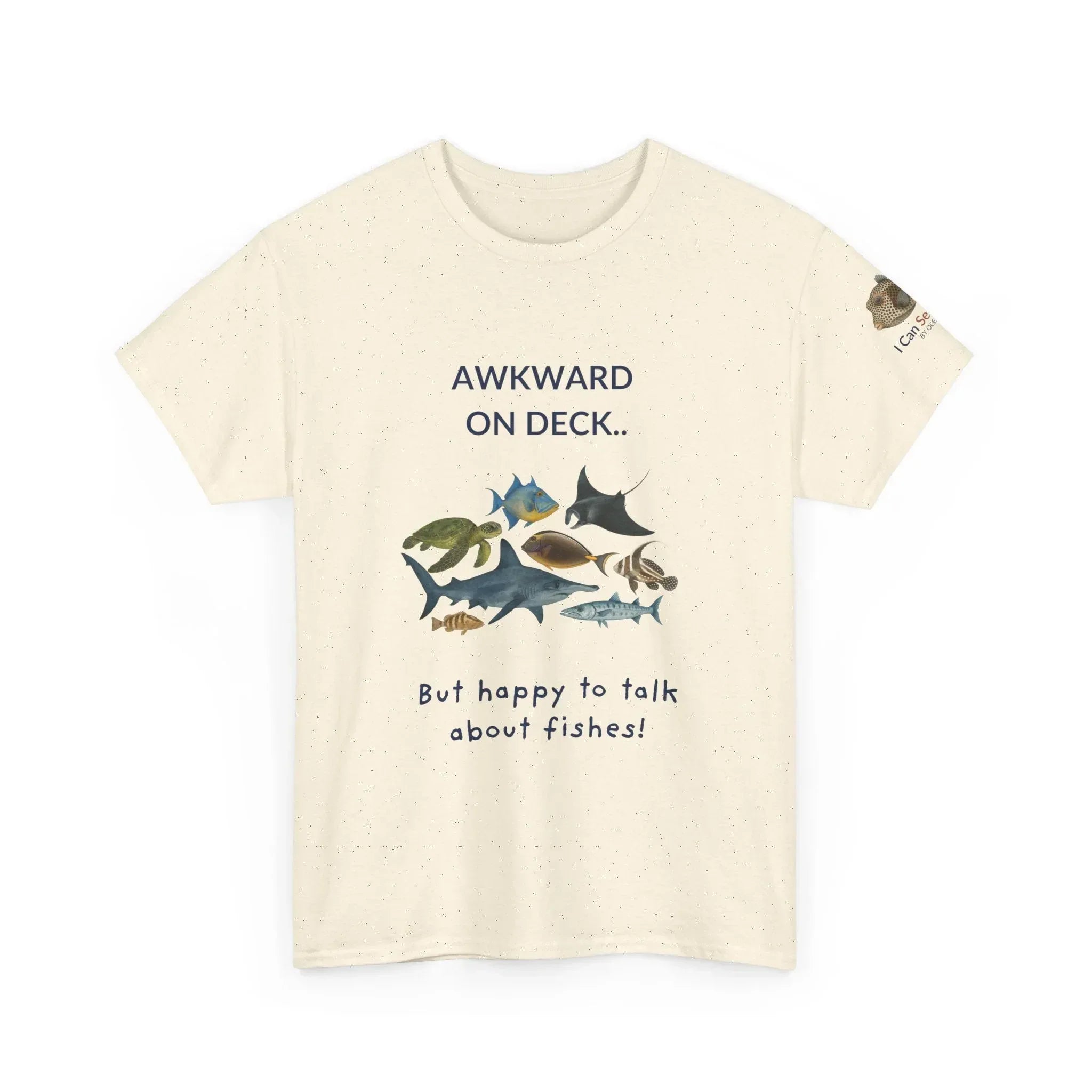 T-Shirt Natural / S Awkward on Deck but Happy to Talk About Fishies T-Shirt - Funny Snorkel & Dive Tee for Ocean Lovers Awkward on Deck but Happy to Talk About Fishies T-Shirt - Funny Snorkel & Dive Tee for Ocean Lovers