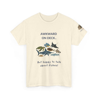 T-Shirt Natural / S Awkward on Deck but Happy to Talk About Fishies T-Shirt - Funny Snorkel & Dive Tee for Ocean Lovers Awkward on Deck but Happy to Talk About Fishies T-Shirt - Funny Snorkel & Dive Tee for Ocean Lovers
