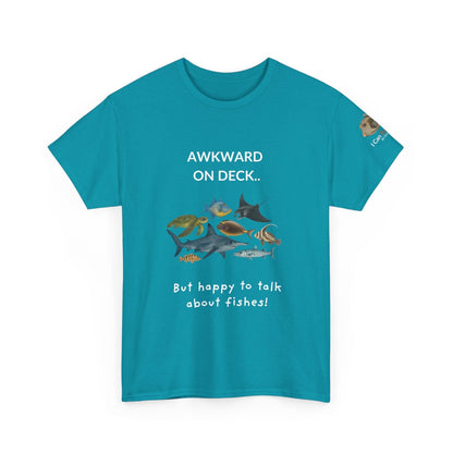 T-Shirt Tropical Blue / S Awkward on Deck but Happy to Talk About Fishies T-Shirt - Funny Snorkel & Dive Tee for Ocean Lovers Awkward on Deck but Happy to Talk About Fishies T-Shirt - Funny Snorkel & Dive Tee for Ocean Lovers