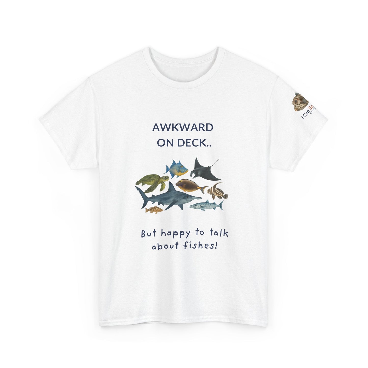 T-Shirt White / S Awkward on Deck but Happy to Talk About Fishies T-Shirt - Funny Snorkel & Dive Tee for Ocean Lovers Awkward on Deck but Happy to Talk About Fishies T-Shirt - Funny Snorkel & Dive Tee for Ocean Lovers