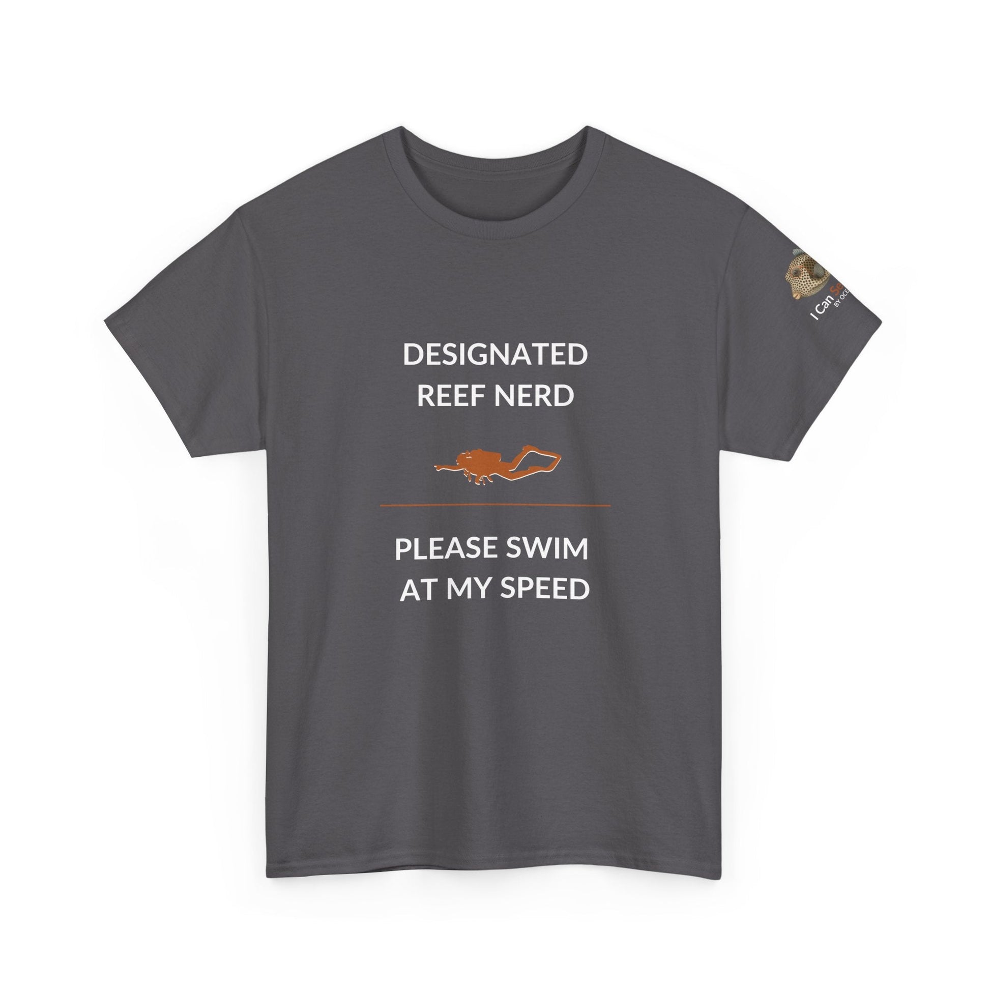 T-Shirt Charcoal / S Designated Reef Nerd - Please Swim At My Speed T-Shirt Ocean Lover Divers Tee Designated Reef Nerd - Please Swim At My Speed T-Shirt Ocean Lover Divers Tee
