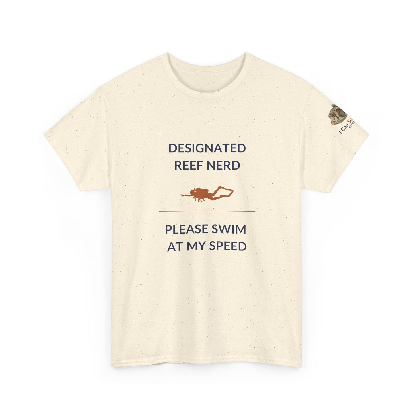 T-Shirt Natural / S Designated Reef Nerd - Please Swim At My Speed T-Shirt Ocean Lover Divers Tee Designated Reef Nerd - Please Swim At My Speed T-Shirt Ocean Lover Divers Tee