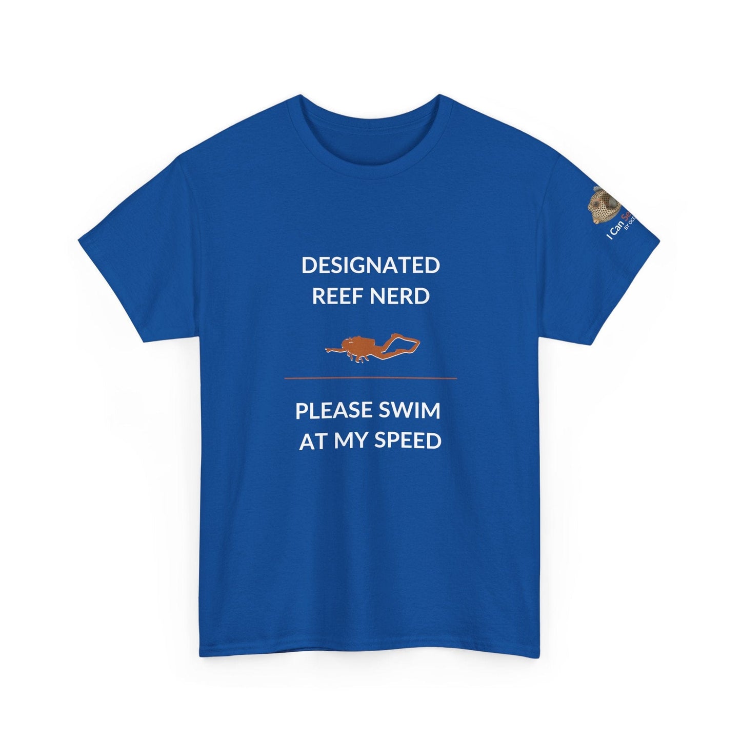 T-Shirt Royal Blue / S Designated Reef Nerd - Please Swim At My Speed T-Shirt Ocean Lover Divers Tee Designated Reef Nerd - Please Swim At My Speed T-Shirt Ocean Lover Divers Tee