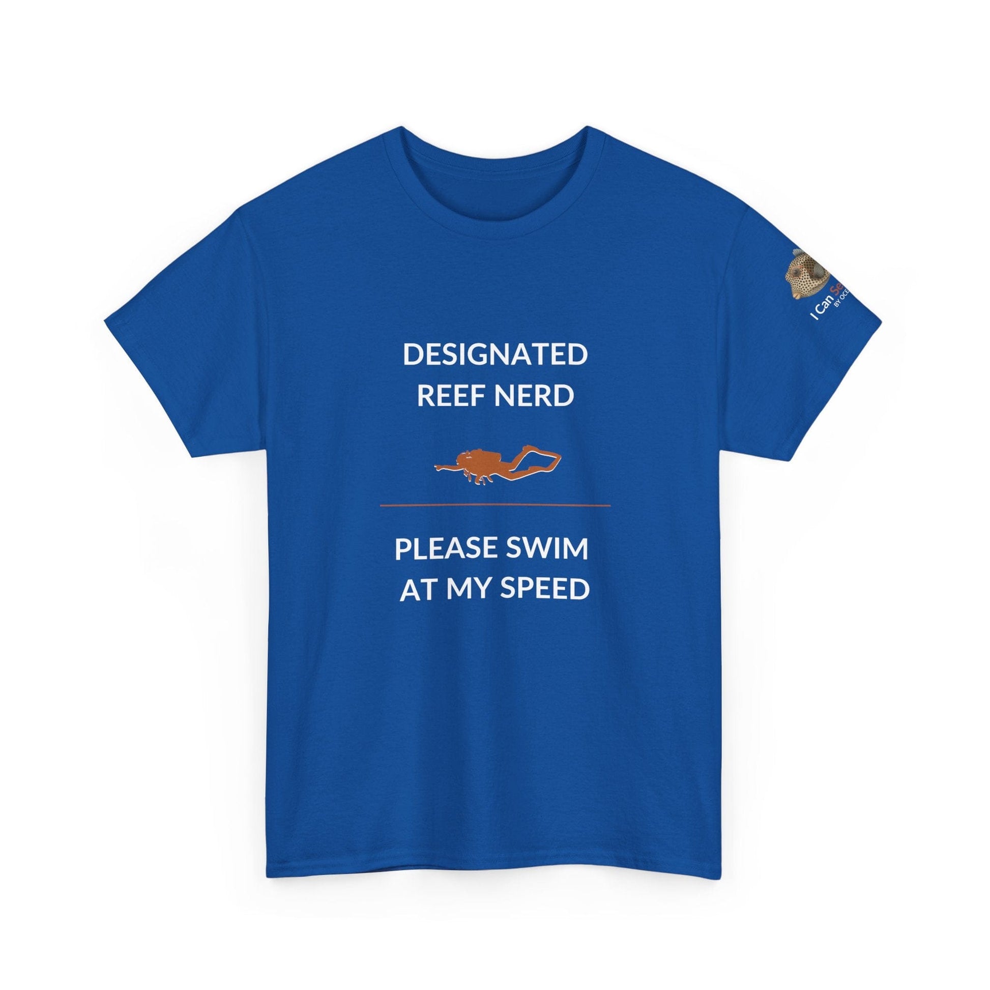 T-Shirt Royal Blue / S Designated Reef Nerd - Please Swim At My Speed T-Shirt Ocean Lover Divers Tee Designated Reef Nerd - Please Swim At My Speed T-Shirt Ocean Lover Divers Tee