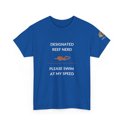T-Shirt Royal Blue / S Designated Reef Nerd - Please Swim At My Speed T-Shirt Ocean Lover Divers Tee Designated Reef Nerd - Please Swim At My Speed T-Shirt Ocean Lover Divers Tee