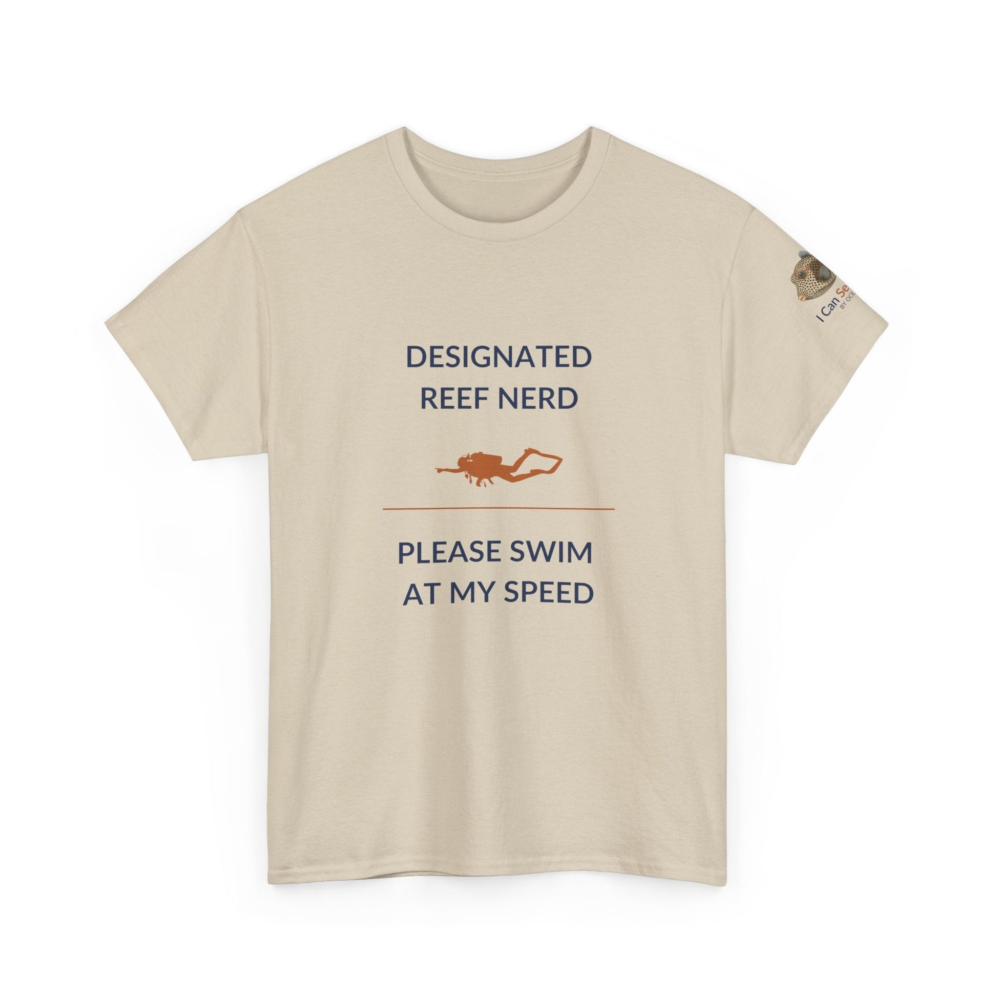 T-Shirt Sand / S Designated Reef Nerd - Please Swim At My Speed T-Shirt Ocean Lover Divers Tee Designated Reef Nerd - Please Swim At My Speed T-Shirt Ocean Lover Divers Tee
