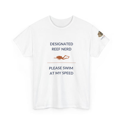T-Shirt White / S Designated Reef Nerd - Please Swim At My Speed T-Shirt Ocean Lover Divers Tee Designated Reef Nerd - Please Swim At My Speed T-Shirt Ocean Lover Divers Tee