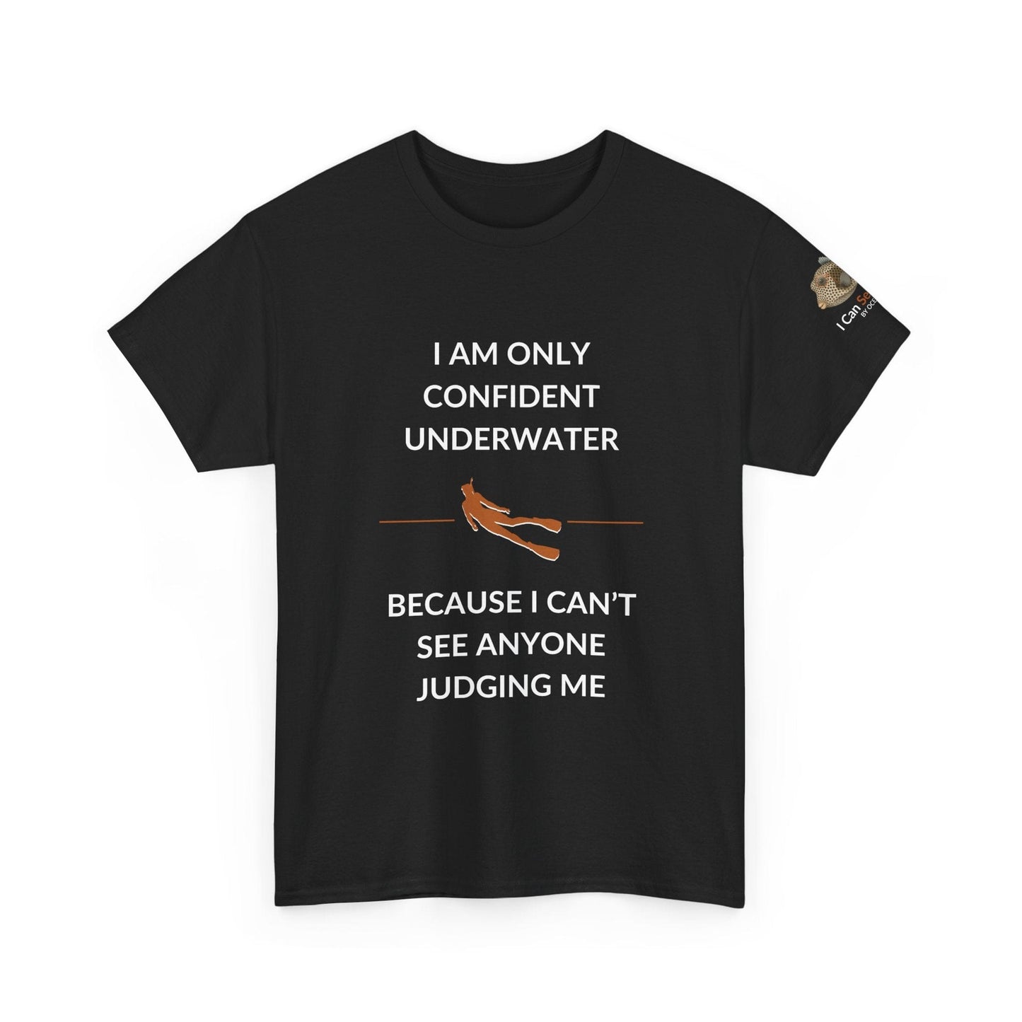 T-Shirt Black / S I Am Only Confident Underwater Because I Can’t See Anyone Judging Me T Shirt | I Can Sea Club I Am Only Confident Underwater Because I Can’t See Anyone Judging Me T Shirt | I Can Sea Club