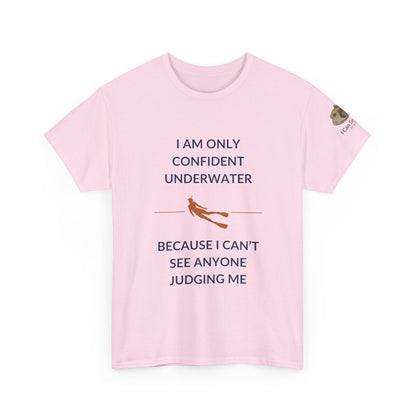 T-Shirt Light Pink / S I Am Only Confident Underwater Because I Can’t See Anyone Judging Me T Shirt | I Can Sea Club I Am Only Confident Underwater Because I Can’t See Anyone Judging Me T Shirt | I Can Sea Club