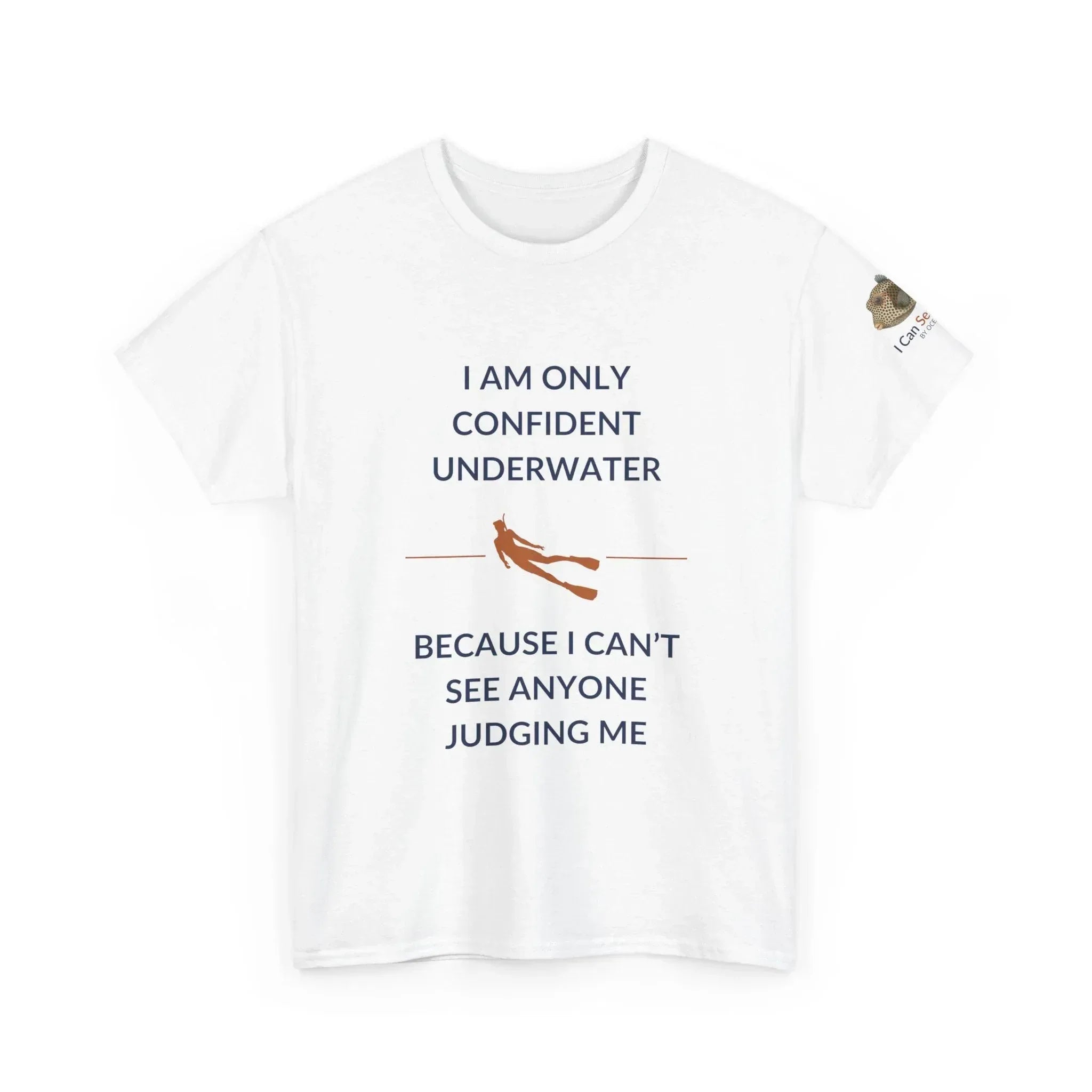 T-Shirt White / S I Am Only Confident Underwater Because I Can’t See Anyone Judging Me T Shirt | I Can Sea Club I Am Only Confident Underwater Because I Can’t See Anyone Judging Me T Shirt | I Can Sea Club