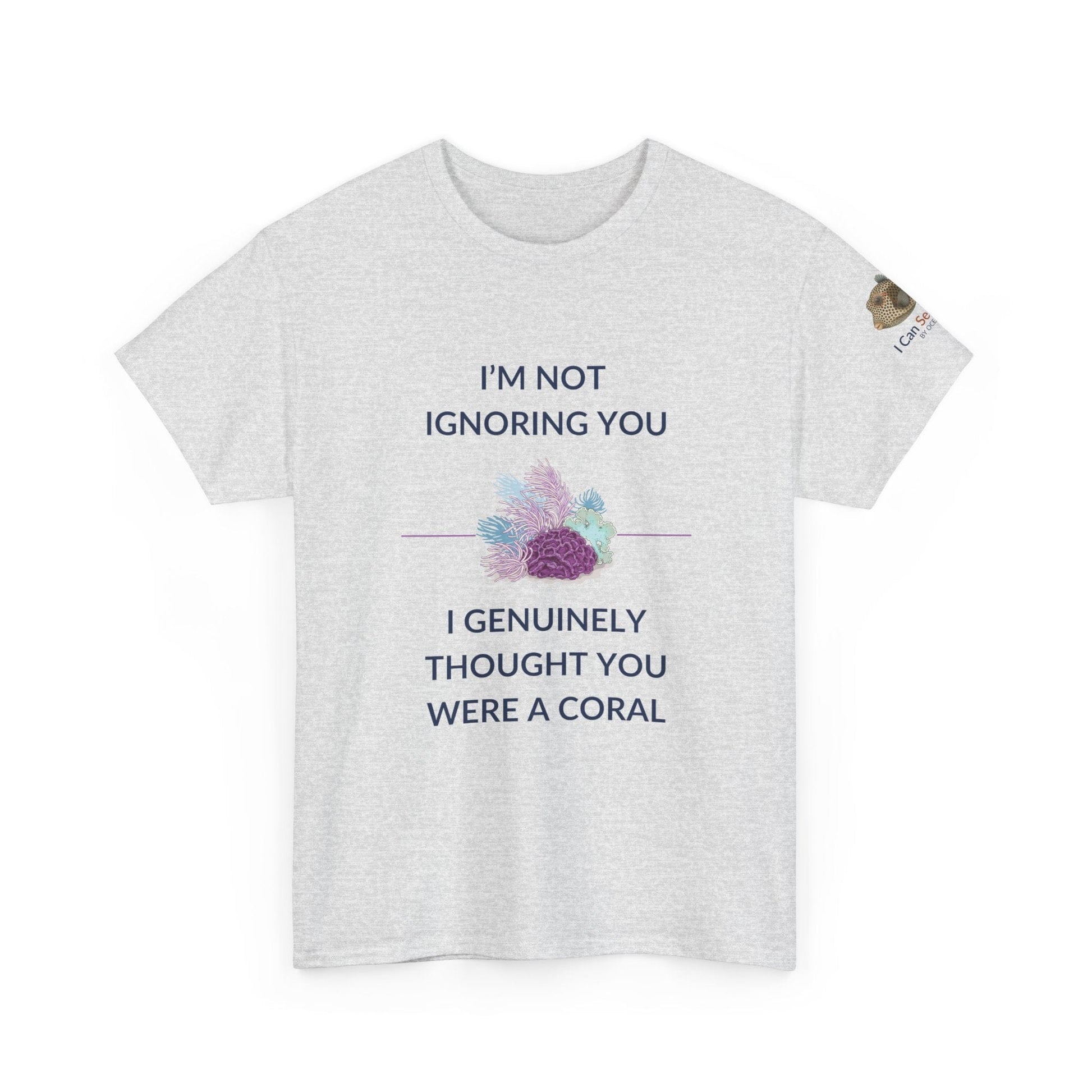T-Shirt Ash / S I’m Not Ignoring You, I Genuinely Thought You Were A Coral T-Shirt - Funny Snorkeler & Diver Tee I’m Not Ignoring You, I Genuinely Thought You Were A Coral T-Shirt - Funny Snorkeler & Diver Tee