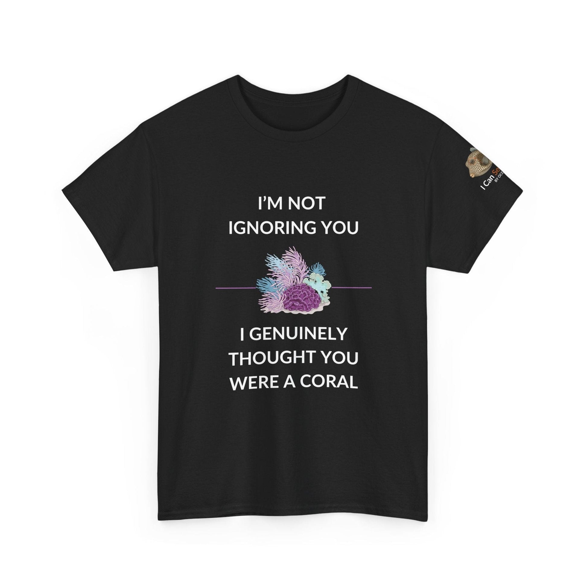 T-Shirt Black / S I’m Not Ignoring You, I Genuinely Thought You Were A Coral T-Shirt - Funny Snorkeler & Diver Tee I’m Not Ignoring You, I Genuinely Thought You Were A Coral T-Shirt - Funny Snorkeler & Diver Tee