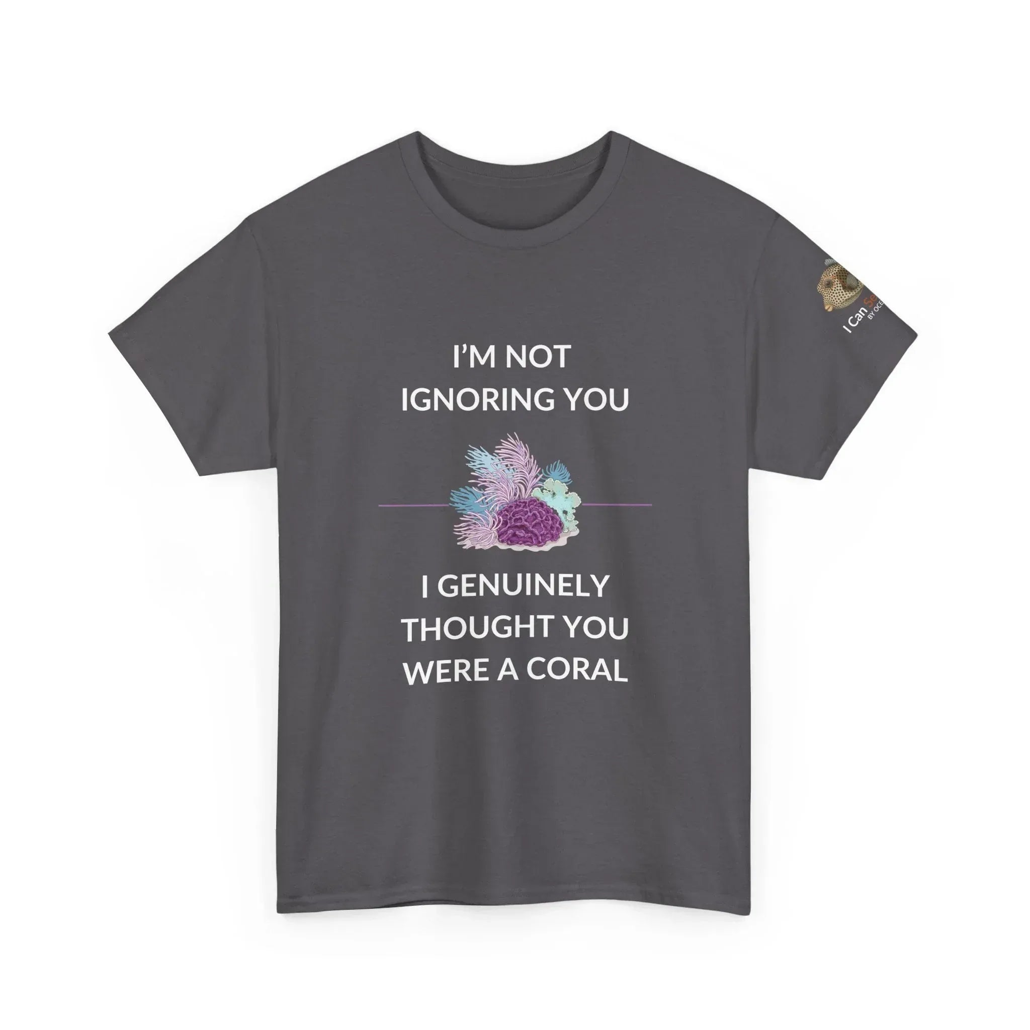 T-Shirt Charcoal / S I’m Not Ignoring You, I Genuinely Thought You Were A Coral T-Shirt - Funny Snorkeler & Diver Tee I’m Not Ignoring You, I Genuinely Thought You Were A Coral T-Shirt - Funny Snorkeler & Diver Tee