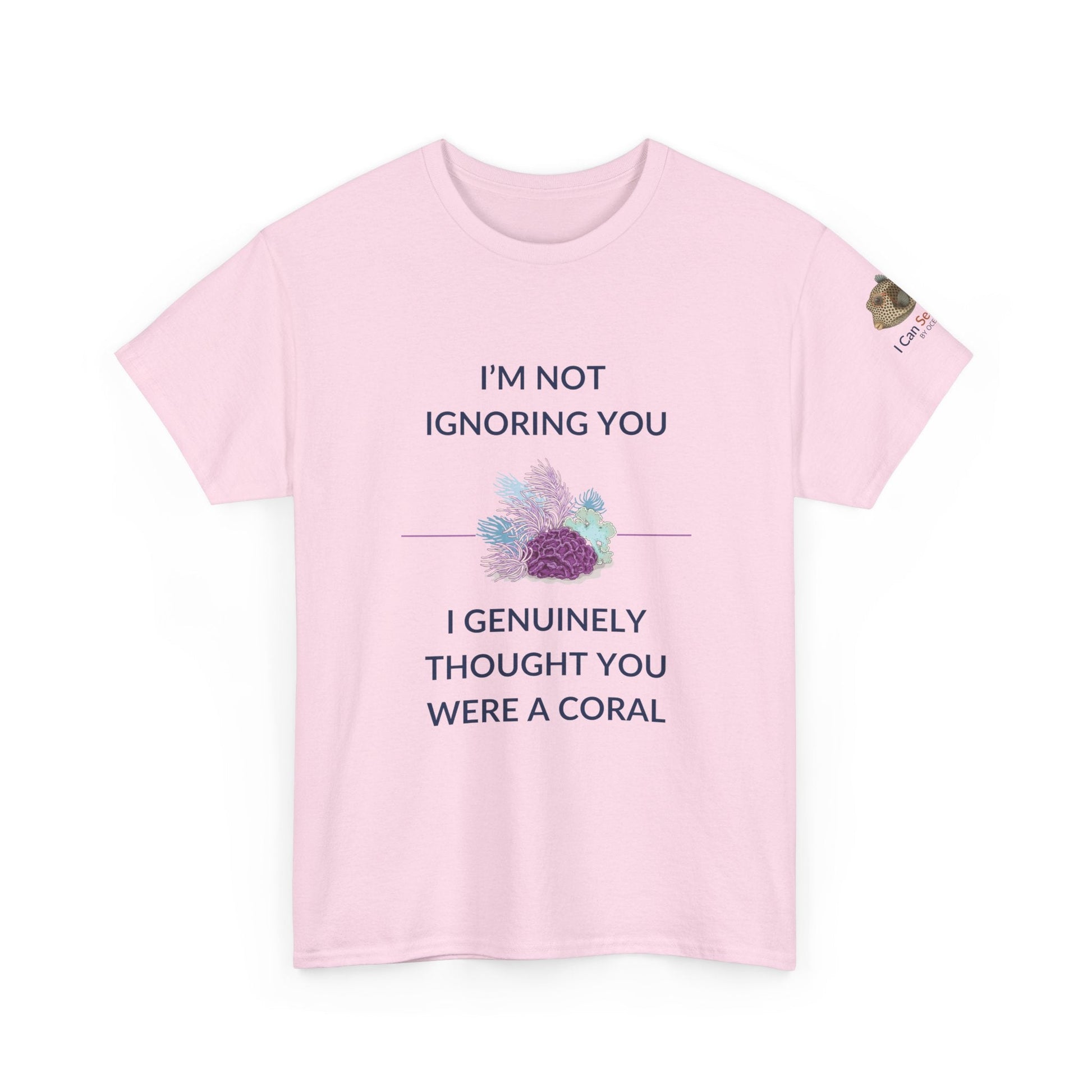 T-Shirt Light Pink / S I’m Not Ignoring You, I Genuinely Thought You Were A Coral T-Shirt - Funny Snorkeler & Diver Tee I’m Not Ignoring You, I Genuinely Thought You Were A Coral T-Shirt - Funny Snorkeler & Diver Tee