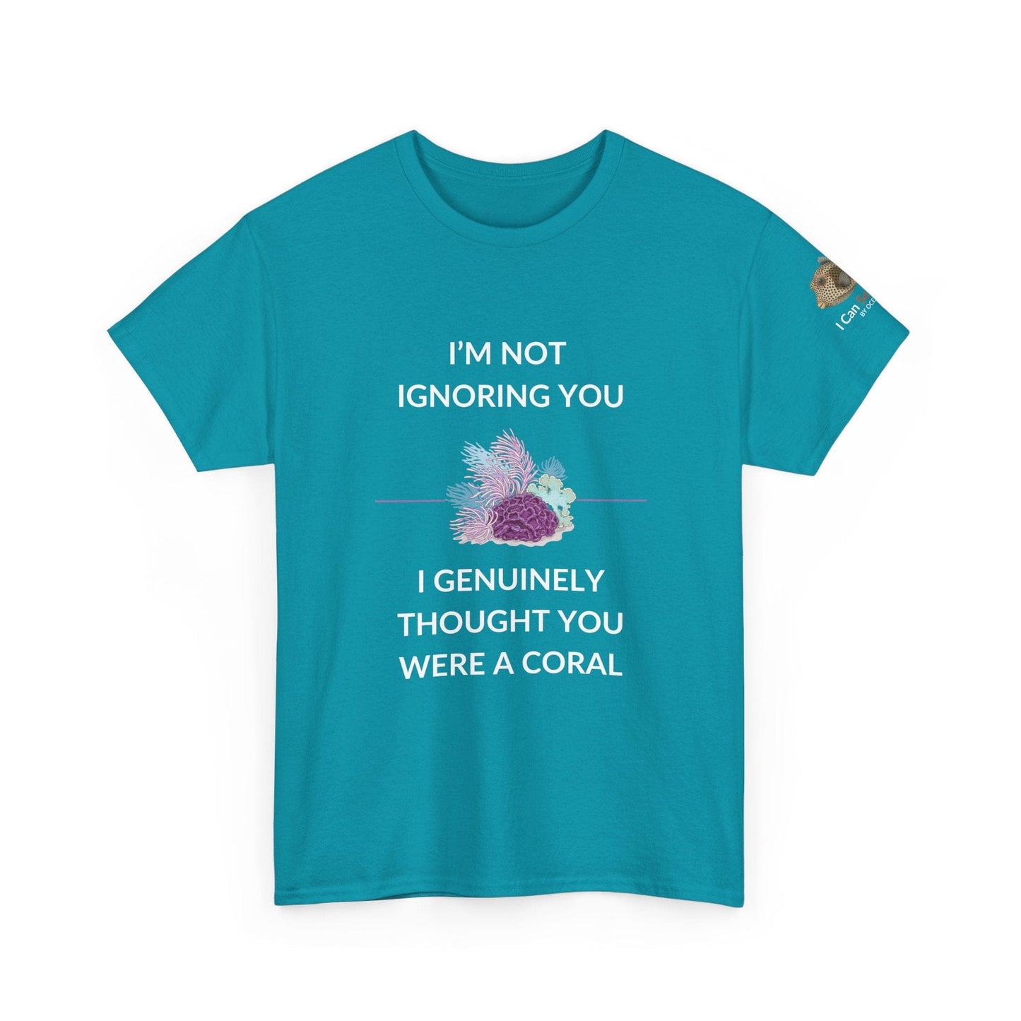T-Shirt Tropical Blue / S I’m Not Ignoring You, I Genuinely Thought You Were A Coral T-Shirt - Funny Snorkeler & Diver Tee I’m Not Ignoring You, I Genuinely Thought You Were A Coral T-Shirt - Funny Snorkeler & Diver Tee