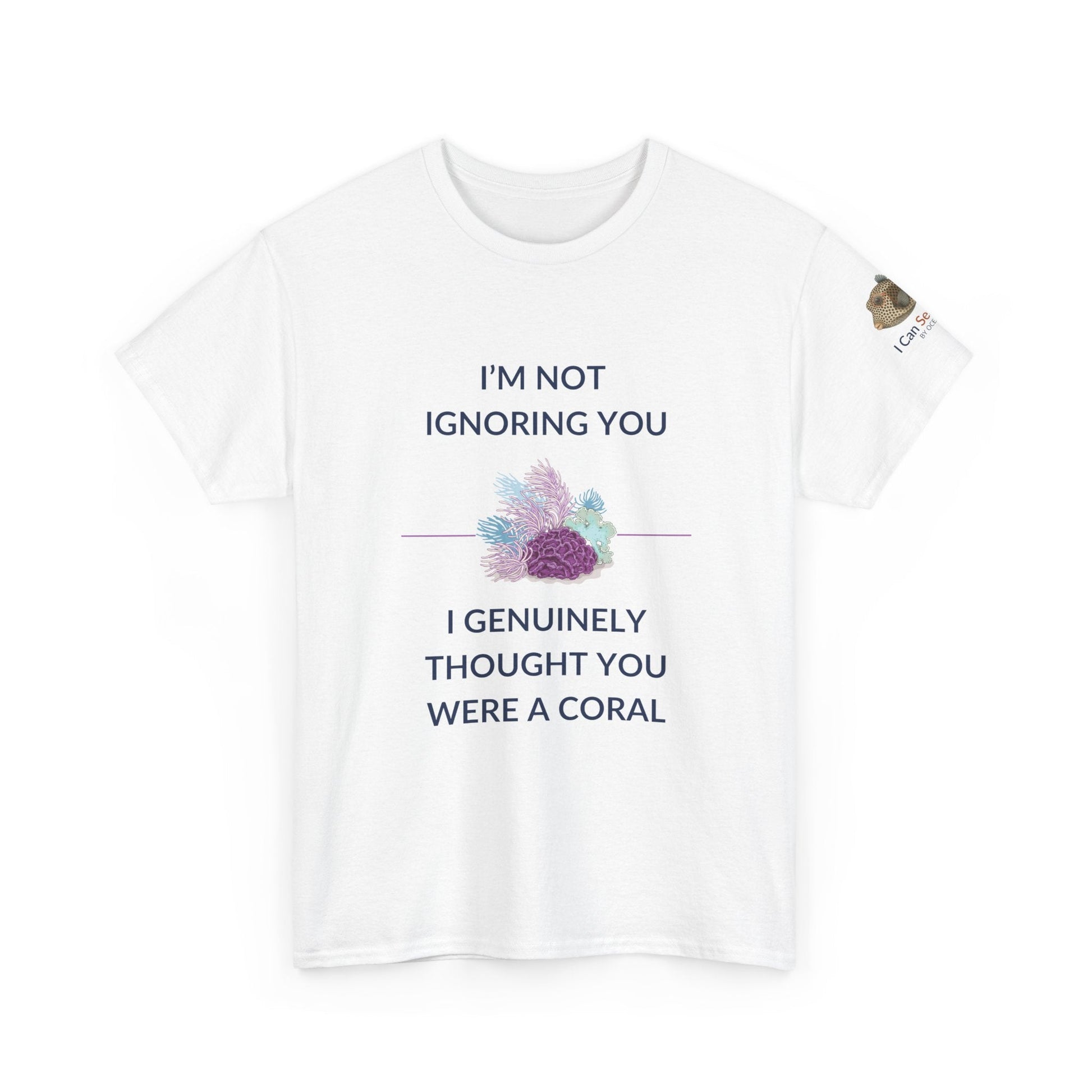 T-Shirt White / S I’m Not Ignoring You, I Genuinely Thought You Were A Coral T-Shirt - Funny Snorkeler & Diver Tee I’m Not Ignoring You, I Genuinely Thought You Were A Coral T-Shirt - Funny Snorkeler & Diver Tee