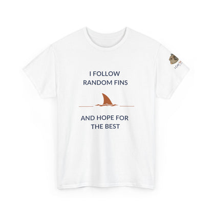T-Shirt Ocean Lovers Unisex Tee Shirt - I Follow Random Fins Ocean Lovers Unisex Tee Shirt - I Follow Random Fins